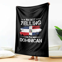 Funny I'm Not Yelling I Am Just Dominican Throw Blanket Vintage DR Flag - Wonder Print Shop