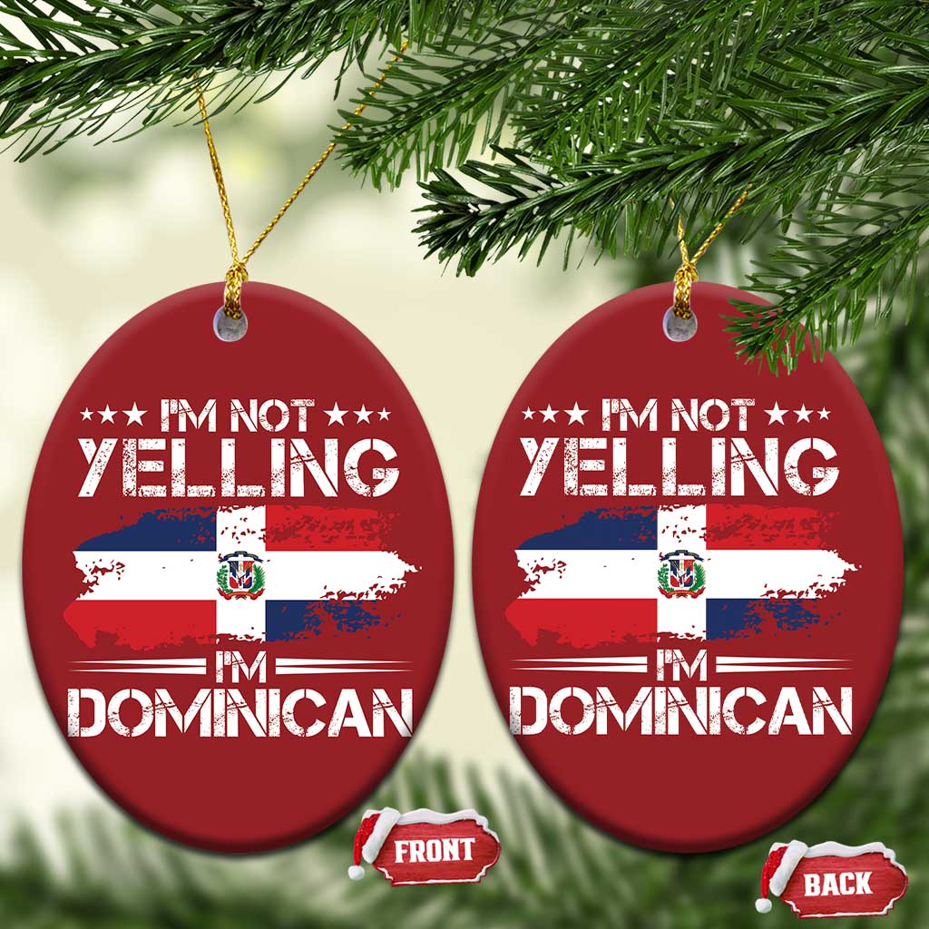 Funny I'm Not Yelling I Am Just Dominican Christmas Ornament Vintage DR Flag - Wonder Print Shop