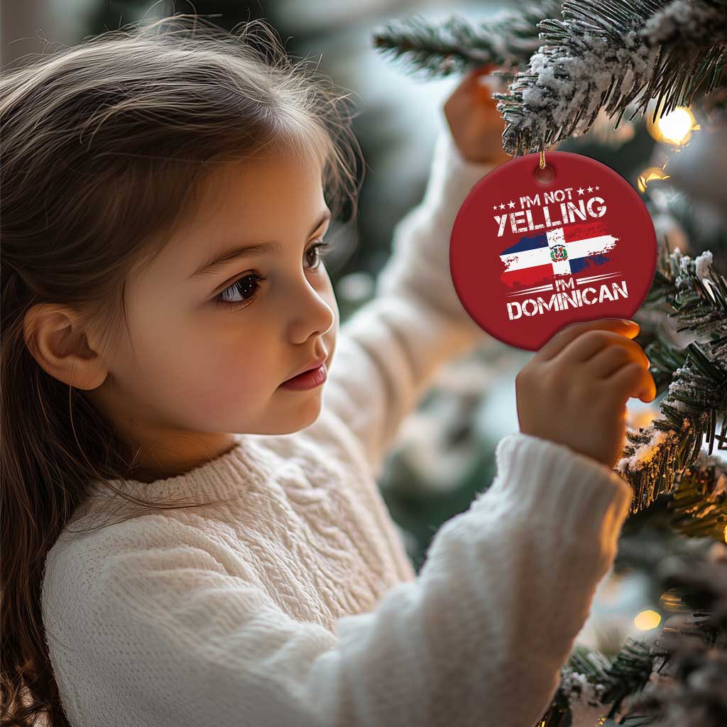 Funny I'm Not Yelling I Am Just Dominican Christmas Ornament Vintage DR Flag - Wonder Print Shop