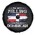 Funny I'm Not Yelling I Am Just Dominican Spare Tire Cover Vintage DR Flag - Wonder Print Shop