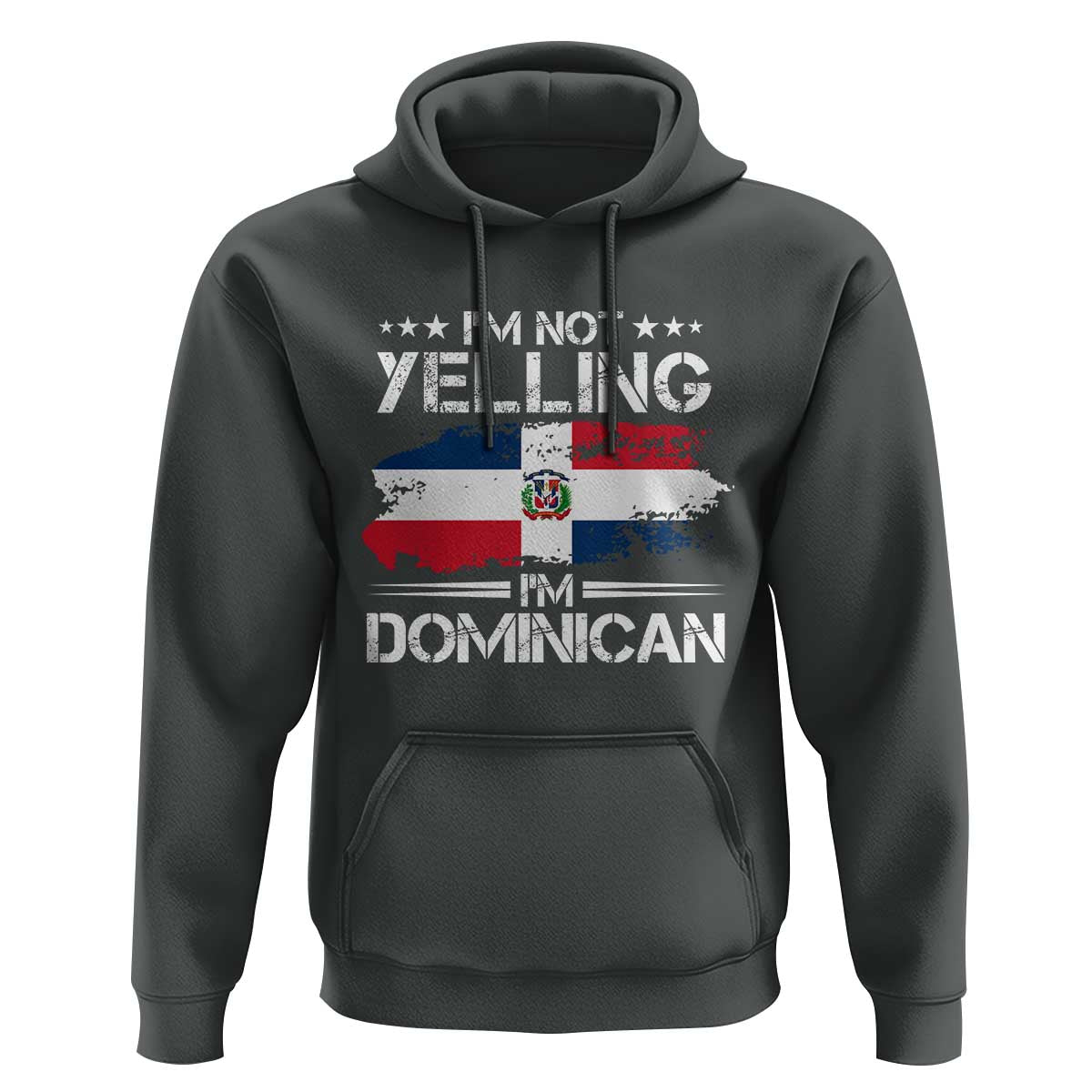 Funny I'm Not Yelling I Am Just Dominican Hoodie Vintage DR Flag - Wonder Print Shop