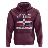 Funny I'm Not Yelling I Am Just Dominican Hoodie Vintage DR Flag - Wonder Print Shop