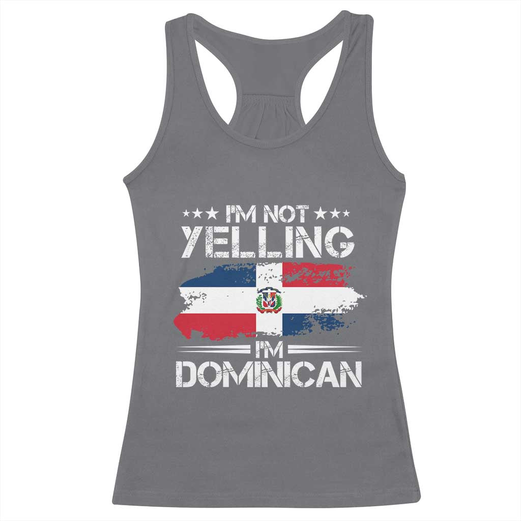 Funny I'm Not Yelling I Am Just Dominican Racerback Tank Top Vintage DR Flag - Wonder Print Shop