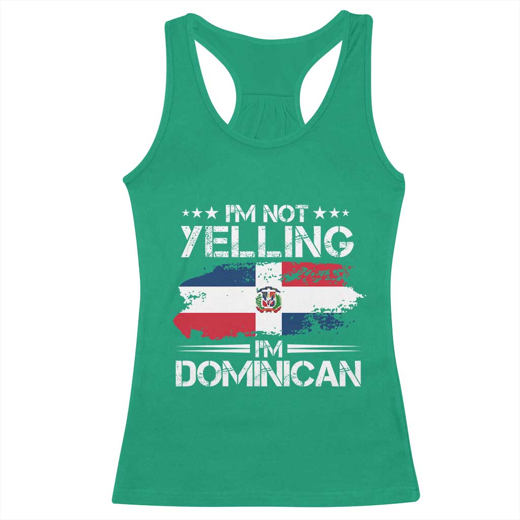 Funny I'm Not Yelling I Am Just Dominican Racerback Tank Top Vintage DR Flag - Wonder Print Shop