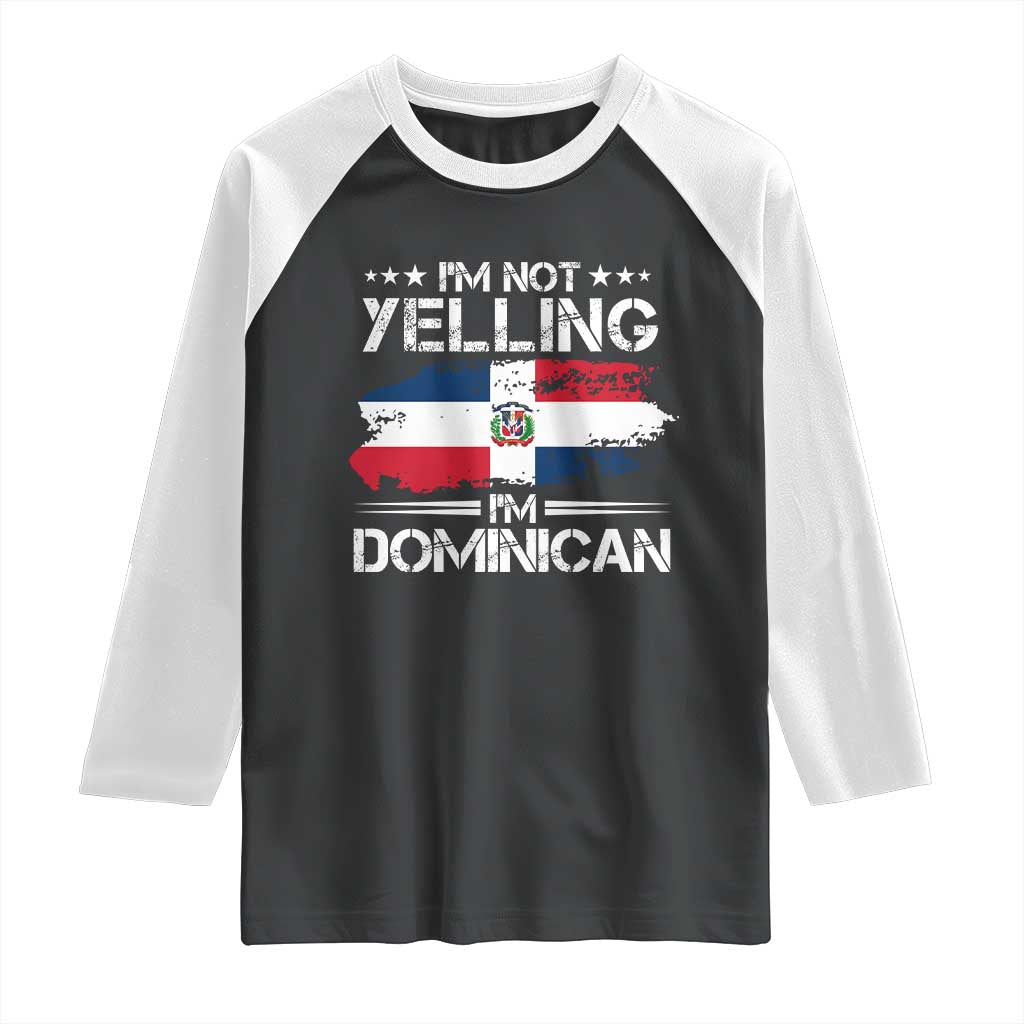 Funny I'm Not Yelling I Am Just Dominican Raglan Shirt Vintage DR Flag - Wonder Print Shop