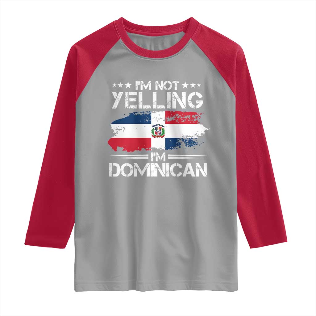 Funny I'm Not Yelling I Am Just Dominican Raglan Shirt Vintage DR Flag - Wonder Print Shop