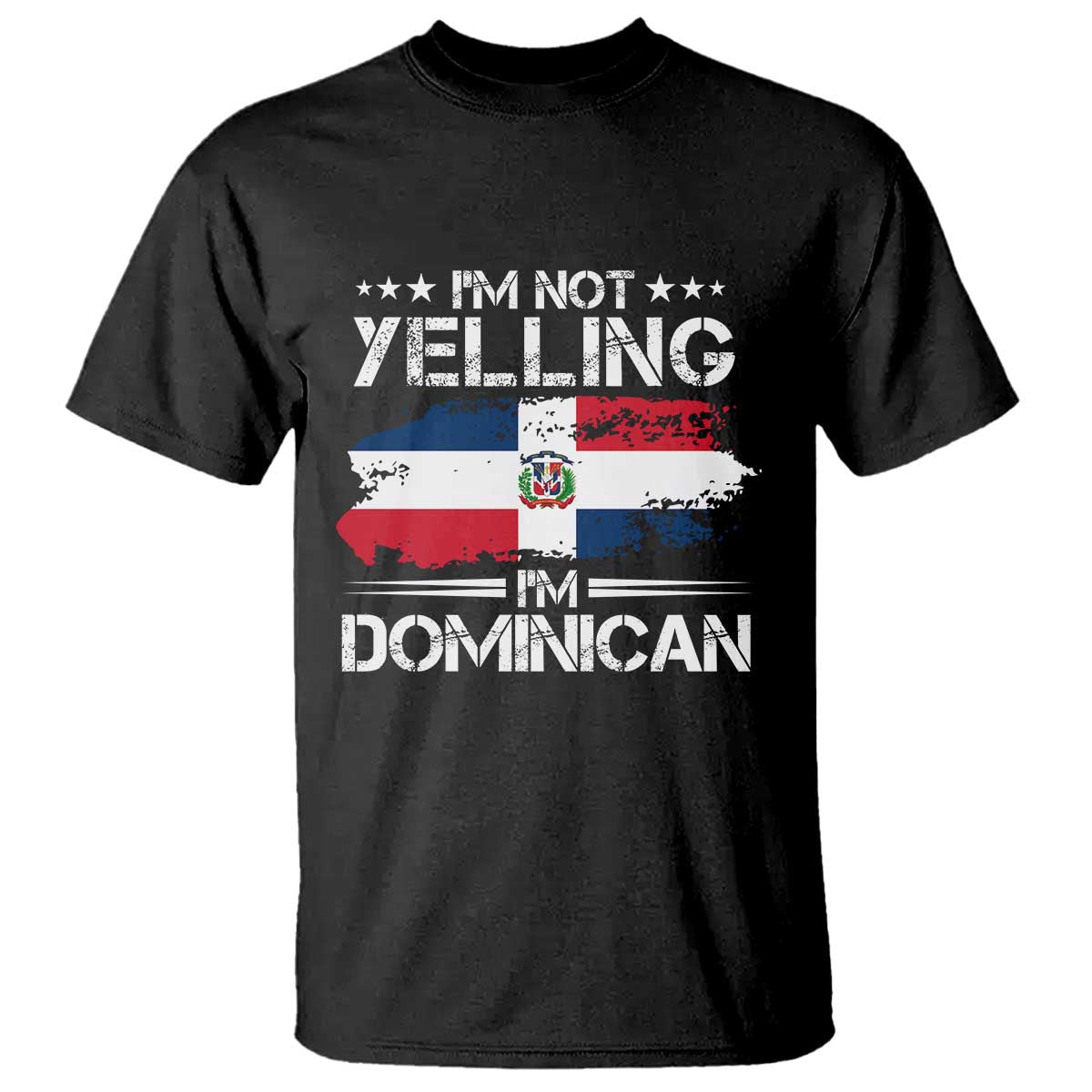 Funny I'm Not Yelling I Am Just Dominican T Shirt Vintage DR Flag - Wonder Print Shop
