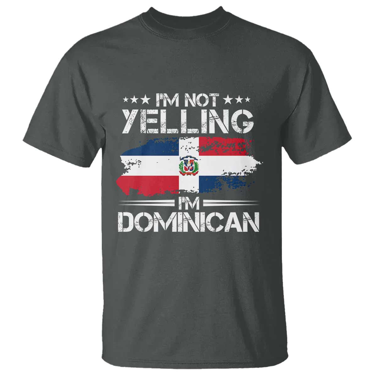 Funny I'm Not Yelling I Am Just Dominican T Shirt Vintage DR Flag - Wonder Print Shop