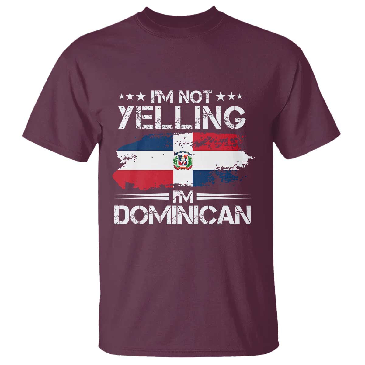 Funny I'm Not Yelling I Am Just Dominican T Shirt Vintage DR Flag - Wonder Print Shop