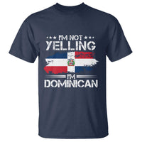 Funny I'm Not Yelling I Am Just Dominican T Shirt Vintage DR Flag - Wonder Print Shop