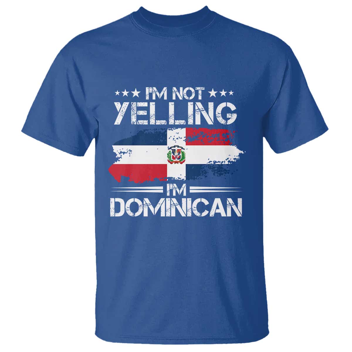 Funny I'm Not Yelling I Am Just Dominican T Shirt Vintage DR Flag - Wonder Print Shop