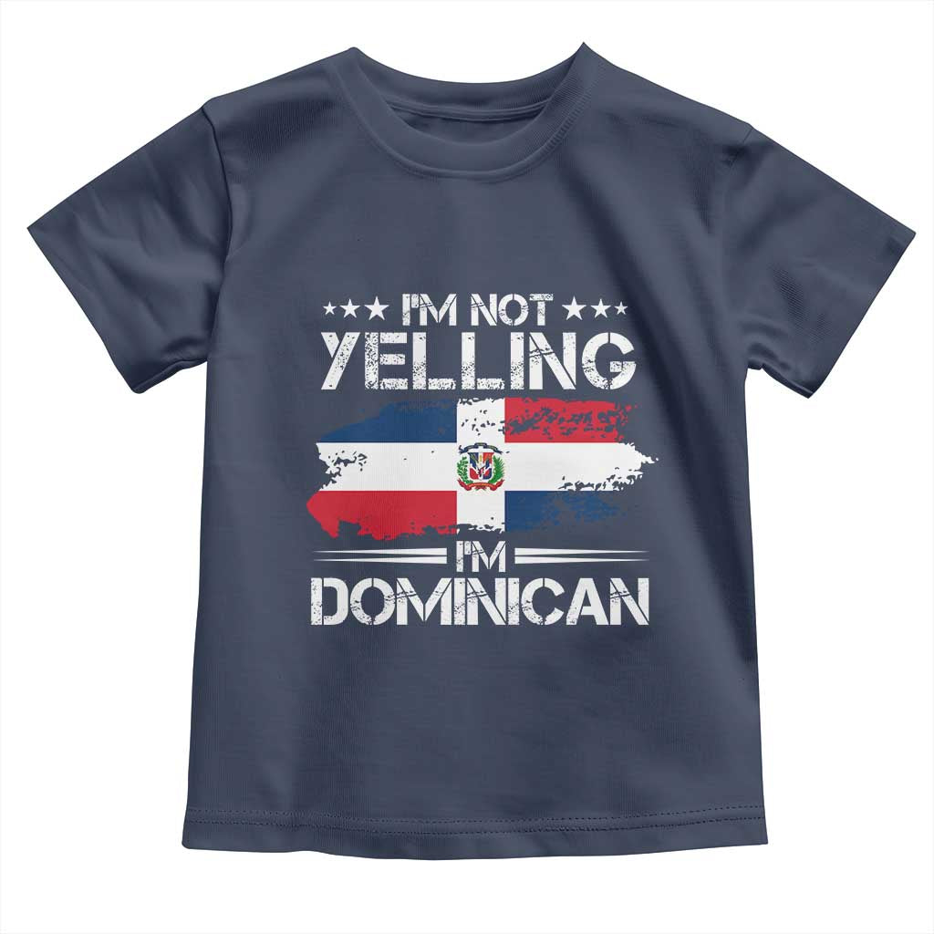 Funny I'm Not Yelling I Am Just Dominican Toddler T Shirt Vintage DR Flag - Wonder Print Shop