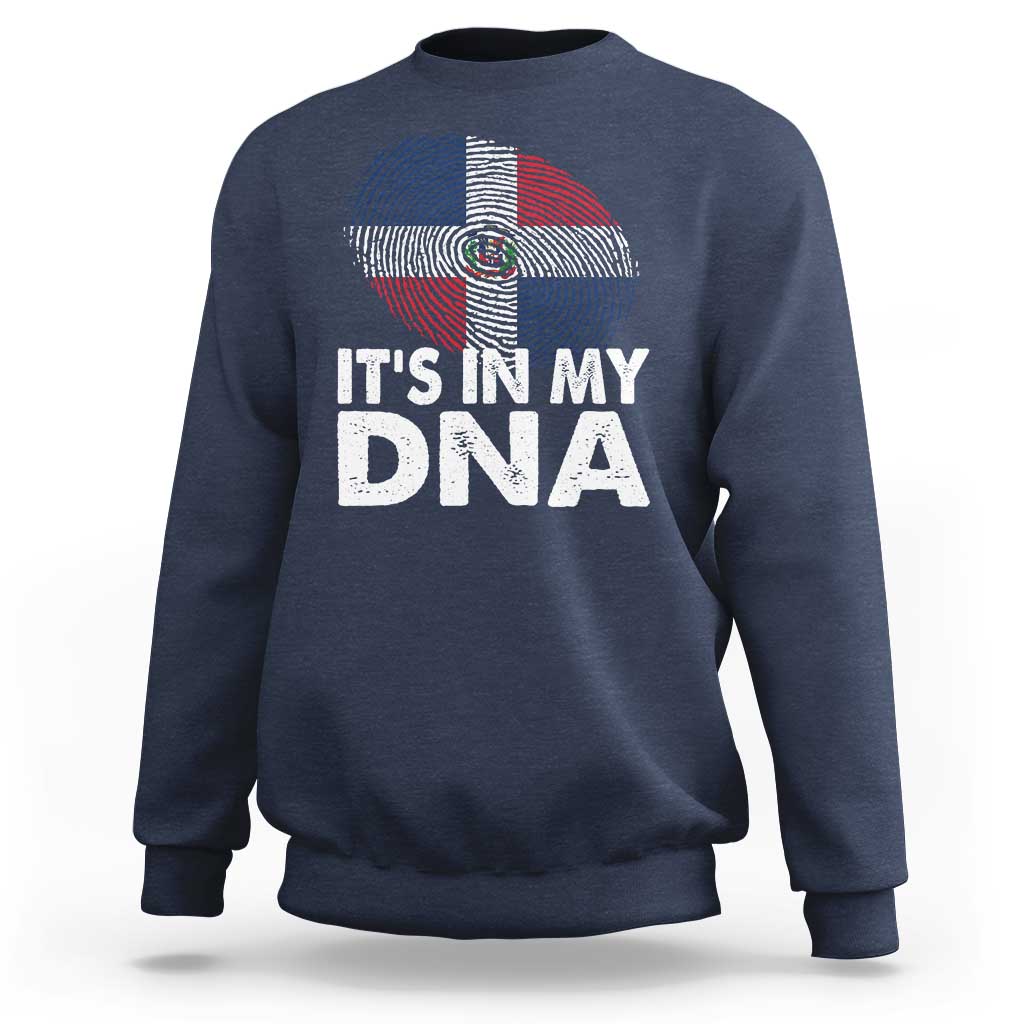 It's in My DNA Dominican Flag Sweatshirt - Wonder Print Shop