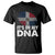 It's in My DNA Dominican Flag T Shirt - Wonder Print Shop