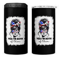 Dominican Puerto Rican Woman 4 in 1 Can Cooler Tumbler Yes Im Both Of Them