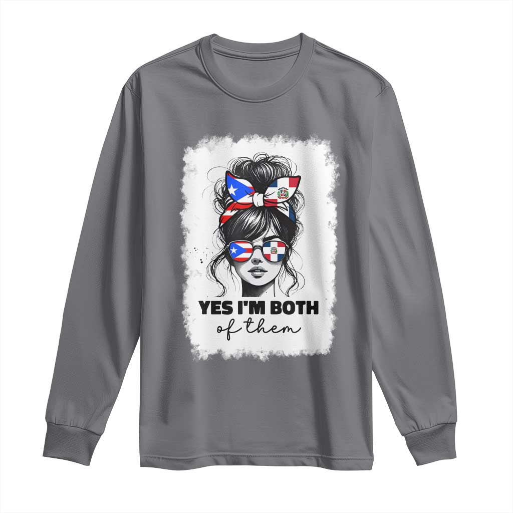 Dominican Puerto Rican Woman Long Sleeve Shirt Yes Im Both Of Them