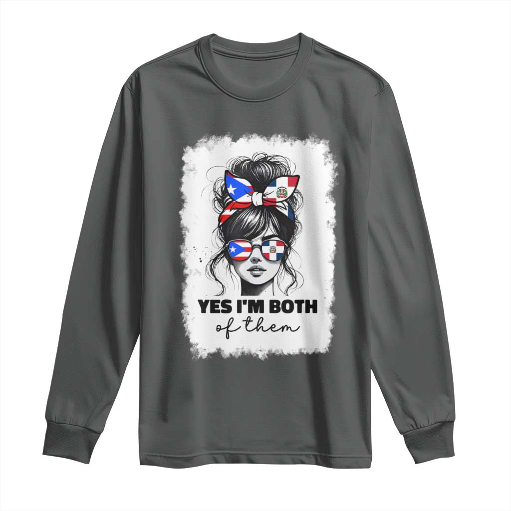Dominican Puerto Rican Woman Long Sleeve Shirt Yes Im Both Of Them