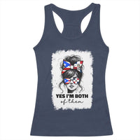 Dominican Puerto Rican Woman Racerback Tank Top Yes Im Both Of Them