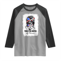 Dominican Puerto Rican Woman Raglan Shirt Yes Im Both Of Them