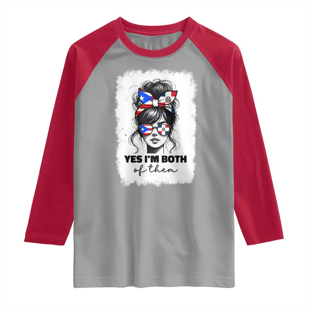 Dominican Puerto Rican Woman Raglan Shirt Yes Im Both Of Them