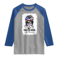 Dominican Puerto Rican Woman Raglan Shirt Yes Im Both Of Them