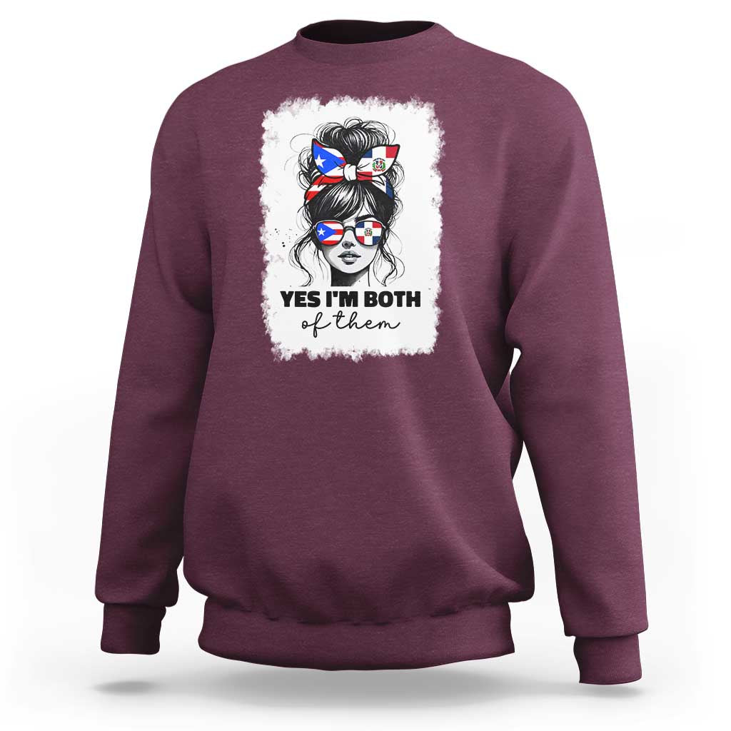 Dominican Puerto Rican Woman Sweatshirt Yes Im Both Of Them
