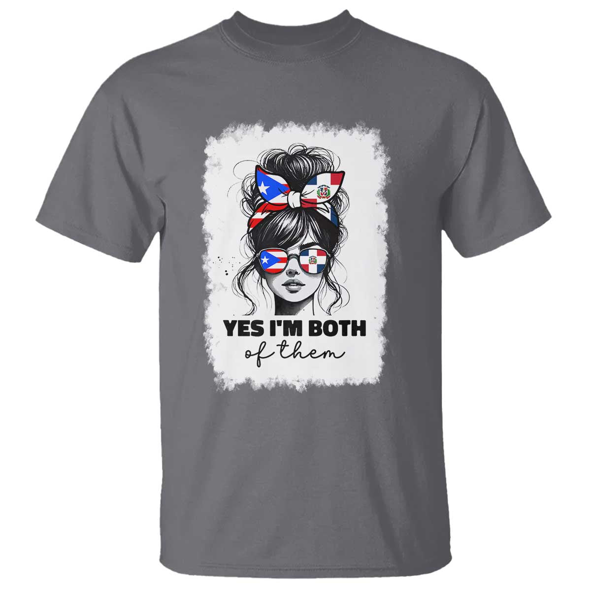 Dominican Puerto Rican Woman T Shirt Yes Im Both Of Them