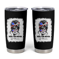 Dominican Puerto Rican Woman Tumbler Cup Yes Im Both Of Them
