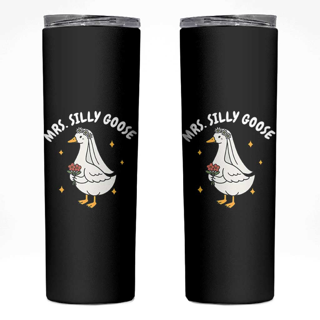 Mrs. Silly Goose Bride Skinny Tumbler Funny Goose Lovers Bride To Be - Wonder Print Shop