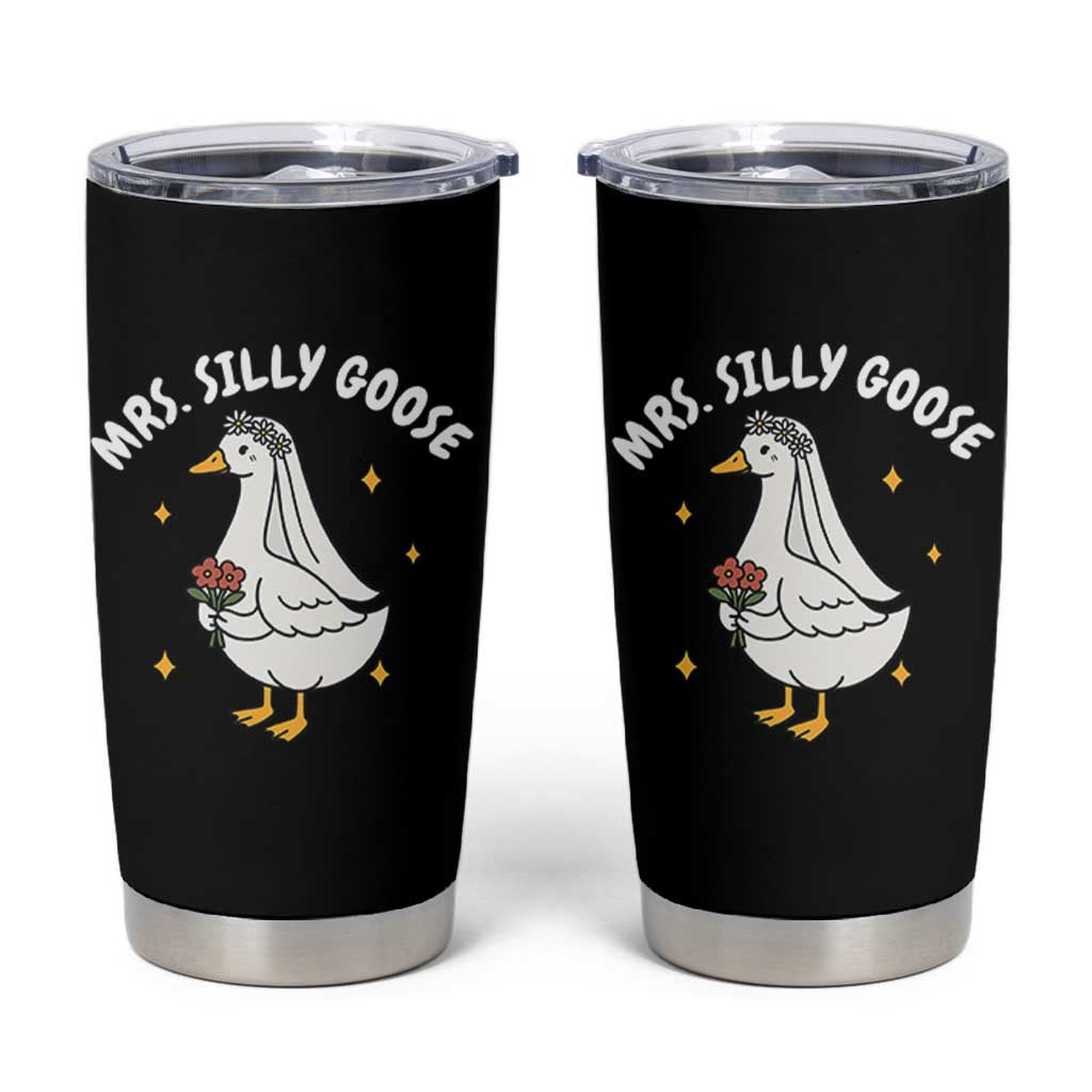 Mrs. Silly Goose Bride Tumbler Cup Funny Goose Lovers Bride To Be - Wonder Print Shop