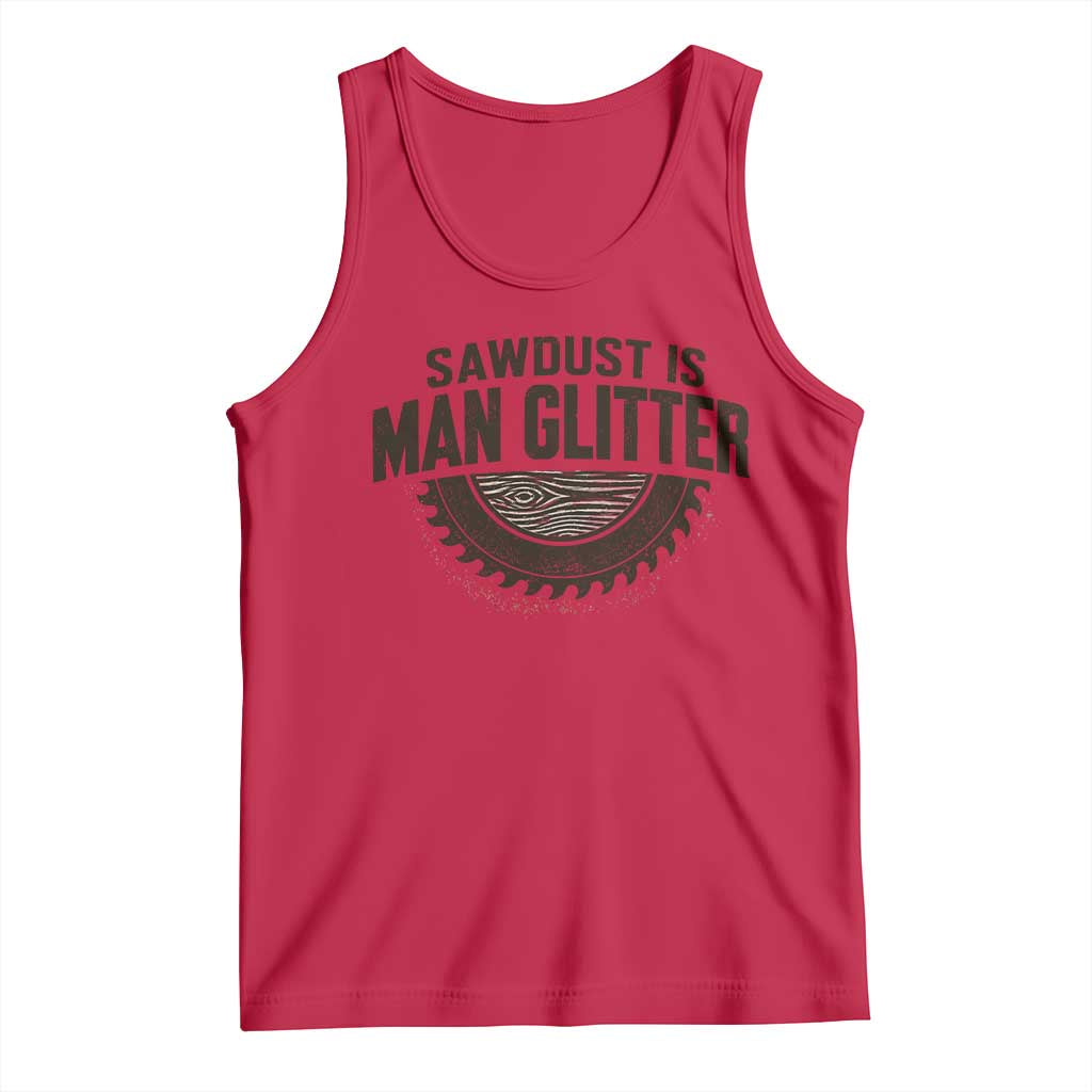 Funny Woodworker Carpenter Tank Top Sawdust Is Man Glitter Graphic