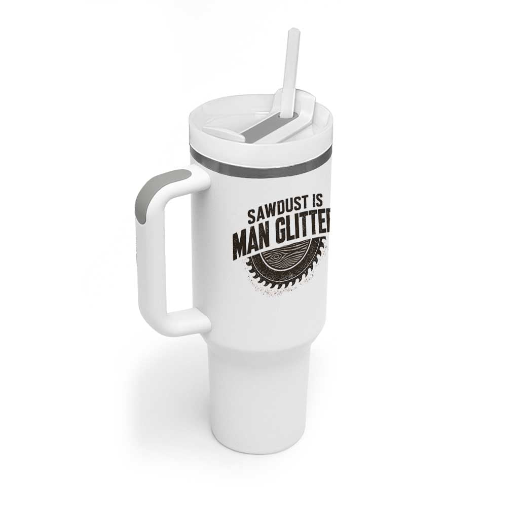 Funny Woodworker Carpenter Tumbler With Handle Sawdust Is Man Glitter Graphic