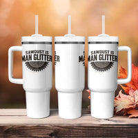 Funny Woodworker Carpenter Tumbler With Handle Sawdust Is Man Glitter Graphic