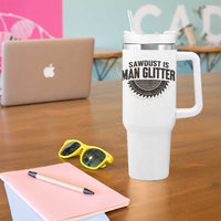 Funny Woodworker Carpenter Tumbler With Handle Sawdust Is Man Glitter Graphic