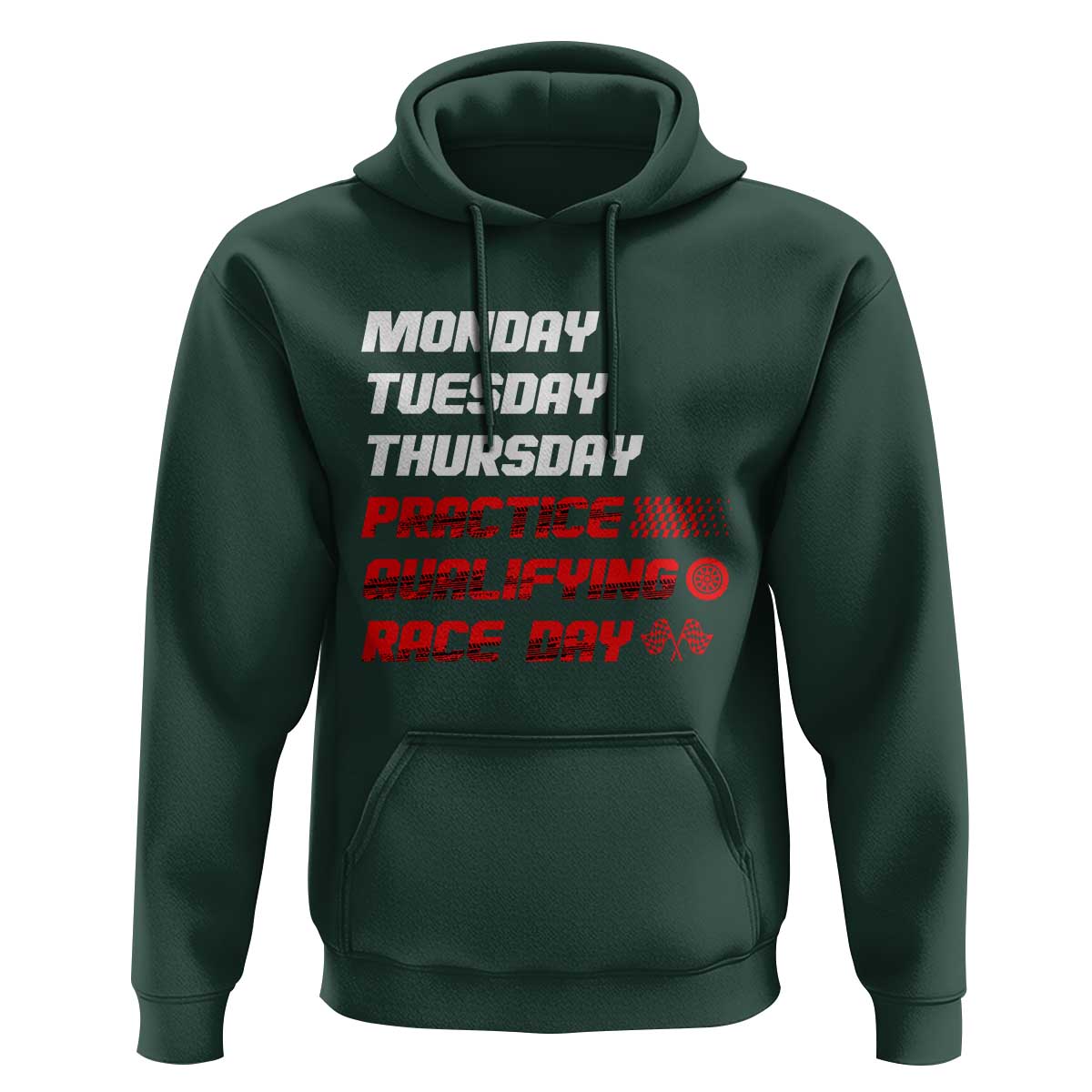 Monday Tuesday Thursday Practice Qualifying Race Day Hoodie - Wonder Print Shop