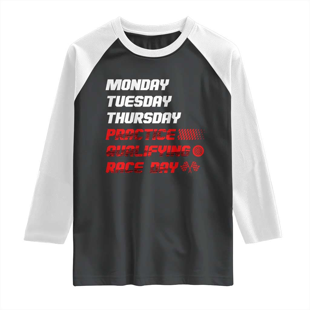 Monday Tuesday Thursday Practice Qualifying Race Day Raglan Shirt - Wonder Print Shop