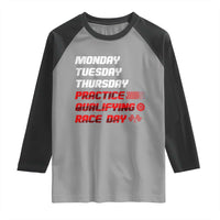 Monday Tuesday Thursday Practice Qualifying Race Day Raglan Shirt - Wonder Print Shop