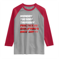 Monday Tuesday Thursday Practice Qualifying Race Day Raglan Shirt - Wonder Print Shop