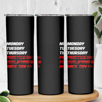 Monday Tuesday Thursday Practice Qualifying Race Day Skinny Tumbler - Wonder Print Shop