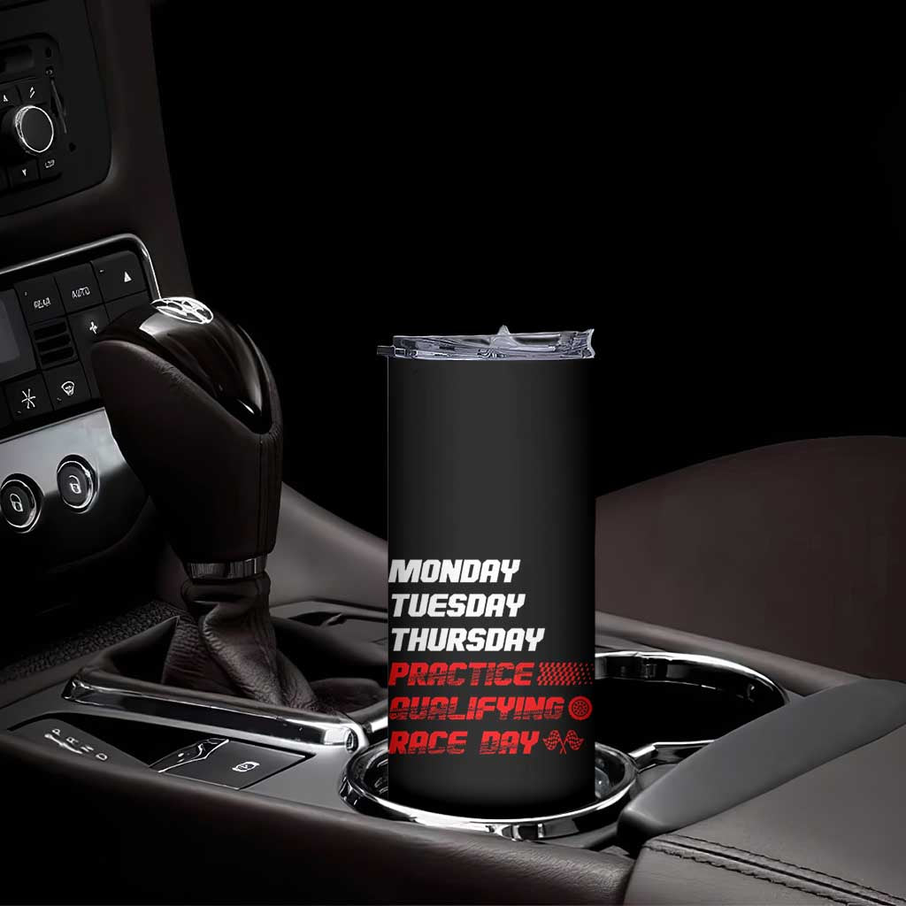 Monday Tuesday Thursday Practice Qualifying Race Day Skinny Tumbler - Wonder Print Shop