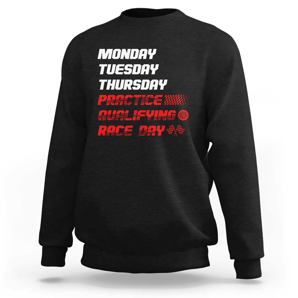 Monday Tuesday Thursday Practice Qualifying Race Day Sweatshirt - Wonder Print Shop