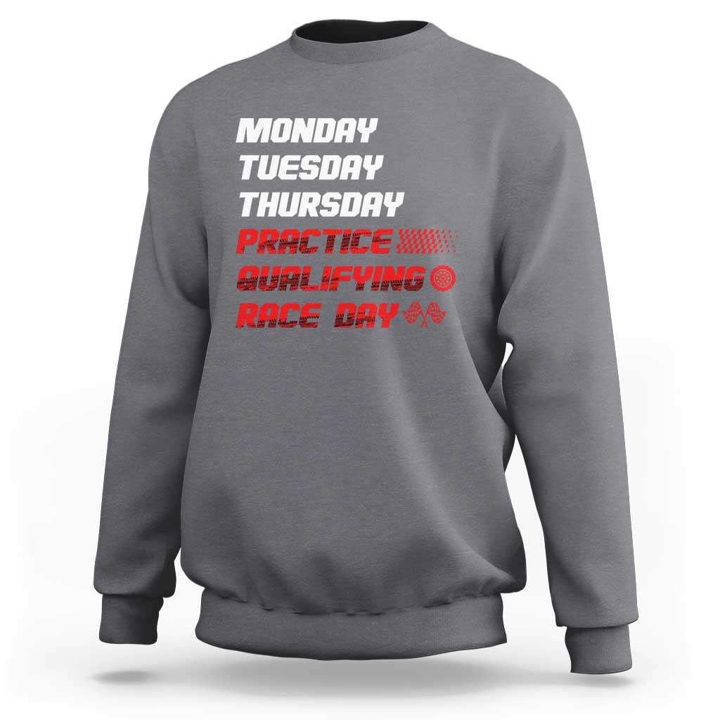 Monday Tuesday Thursday Practice Qualifying Race Day Sweatshirt - Wonder Print Shop