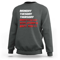 Monday Tuesday Thursday Practice Qualifying Race Day Sweatshirt - Wonder Print Shop