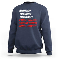 Monday Tuesday Thursday Practice Qualifying Race Day Sweatshirt - Wonder Print Shop