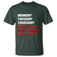 Monday Tuesday Thursday Practice Qualifying Race Day T Shirt - Wonder Print Shop