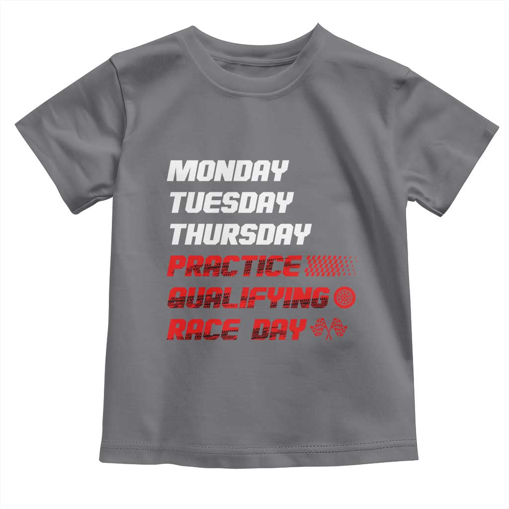 Monday Tuesday Thursday Practice Qualifying Race Day Toddler T Shirt - Wonder Print Shop