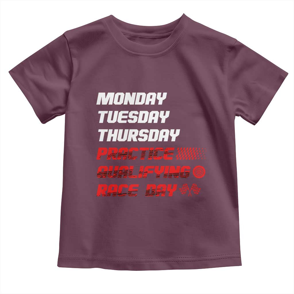 Monday Tuesday Thursday Practice Qualifying Race Day Toddler T Shirt - Wonder Print Shop