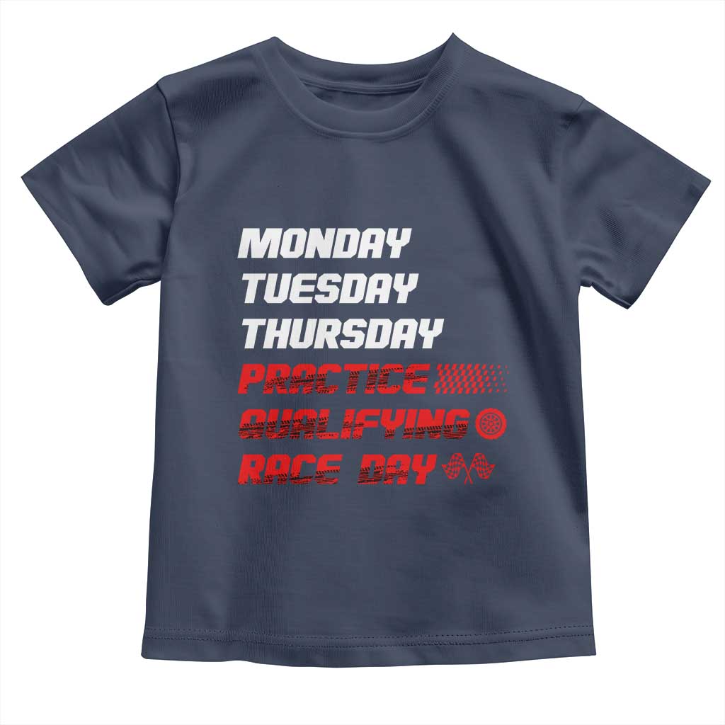 Monday Tuesday Thursday Practice Qualifying Race Day Toddler T Shirt - Wonder Print Shop