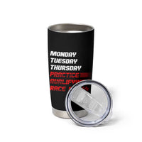 Monday Tuesday Thursday Practice Qualifying Race Day Tumbler Cup - Wonder Print Shop