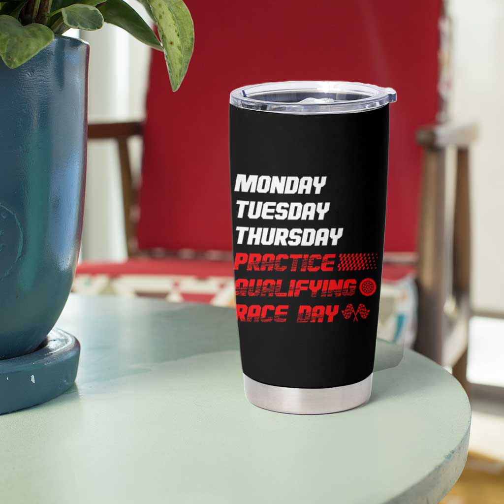 Monday Tuesday Thursday Practice Qualifying Race Day Tumbler Cup - Wonder Print Shop